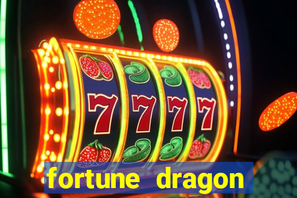 fortune dragon ganho certo